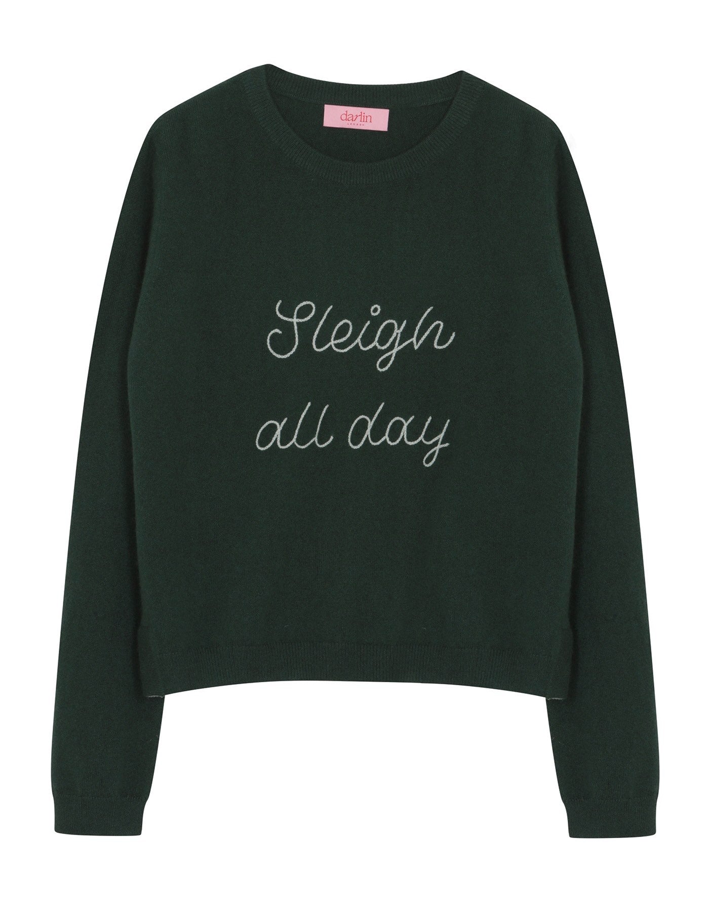 Dark green sweatshirt with 'Sleigh all day' text on a white background